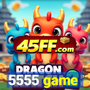 5555 game